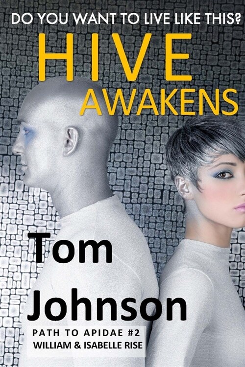 Hive Awakens: Will They Break Free From The Oppressive Control Land? (Paperback)