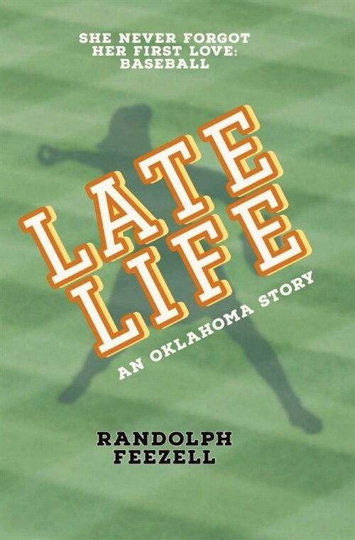 Late Life: An Oklahoma Story (Paperback)