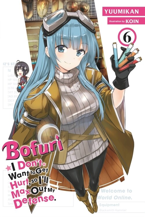 Bofuri: I Dont Want to Get Hurt, So Ill Max Out My Defense., Vol. 6 (Light Novel) (Paperback)