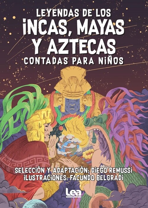 LEYENDAS DE LOS INCAS MAYAS Y AZTECAS CONTADAS PARA NINOS (Paperback)