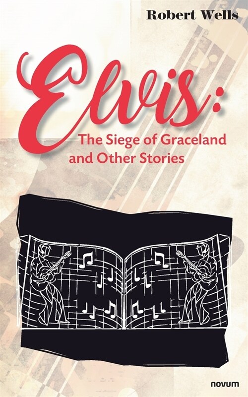 Elvis: The Siege of Graceland and Other Stories (Paperback)