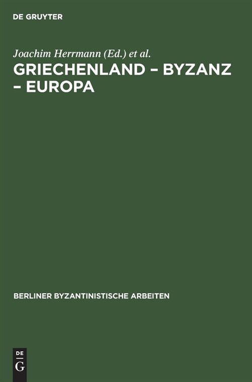 Griechenland - Byzanz - Europa: Ein Studienband (Hardcover, 2, 2., Berichtigte)