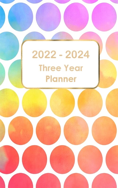 2022-2024 Three Year Planner: 36 Months Calendar Calendar with Holidays 3 Years Daily Planner Appointment Calendar 3 Years Agenda (Hardcover)