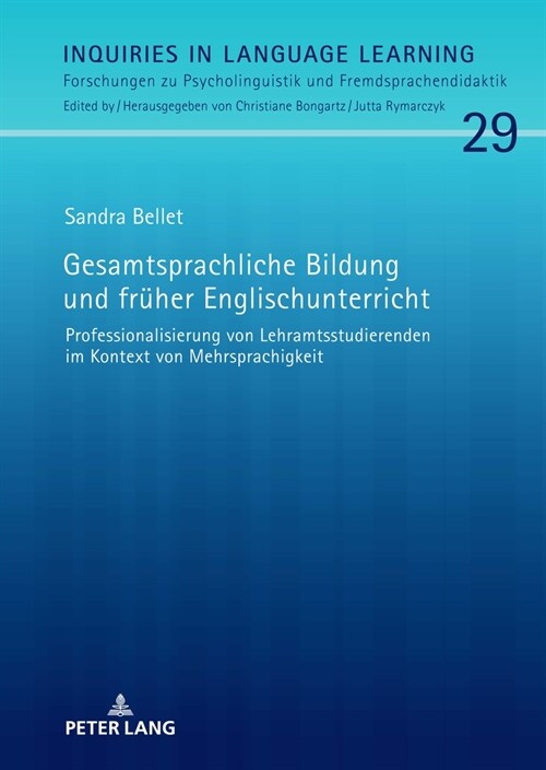 Gesamtsprachliche Bildung und frueher Englischunterricht: Professionalisierung von Lehramtsstudierenden im Kontext von Mehrsprachigkeit (Hardcover)