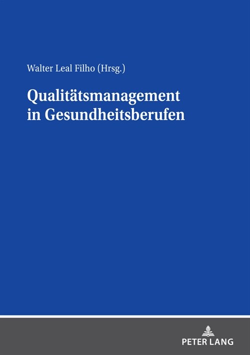 Qualitaetsmanagement in Gesundheitsberufen (Paperback)
