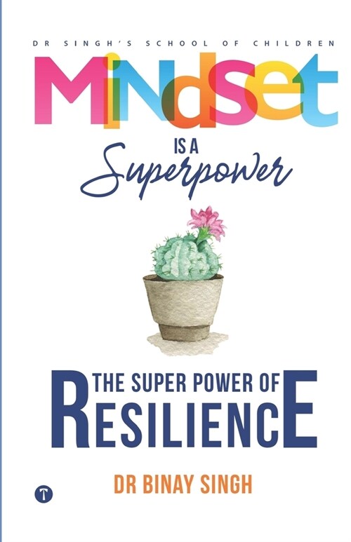 Mindset is a Superpower!: The Superpower of Resilience (Paperback)