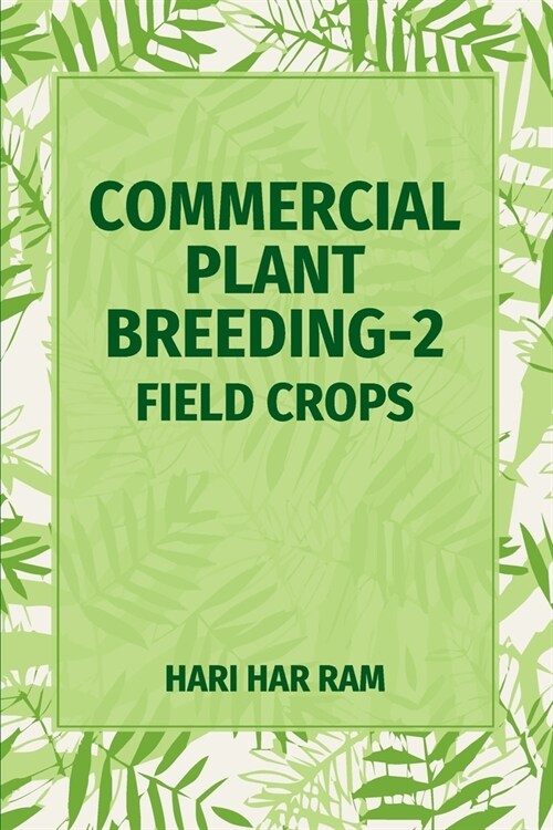 Commercial Plant Breeding Vol - 2 Field Crops (Paperback)