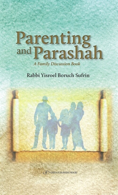 Parenting and Parasha: A Family Discussion Book (Hardcover)