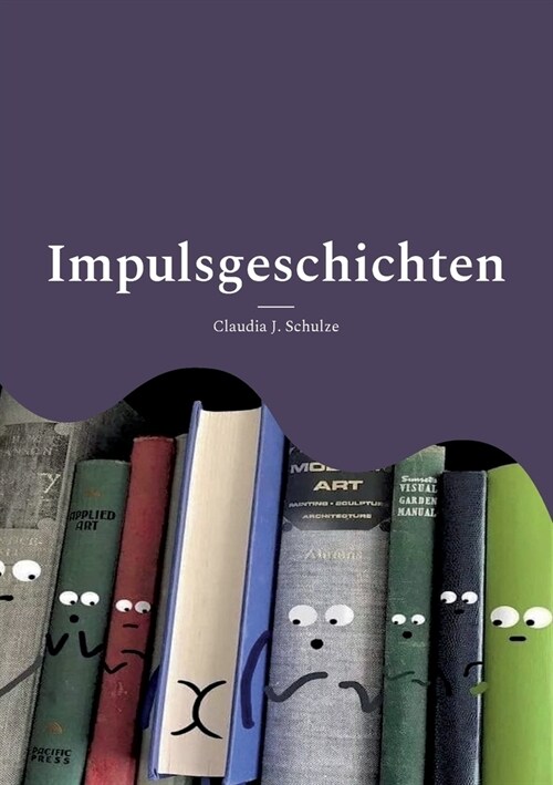Impulsgeschichten: Bibliotherapie mit Erwachsenen - Kleine Sammlung (Paperback)