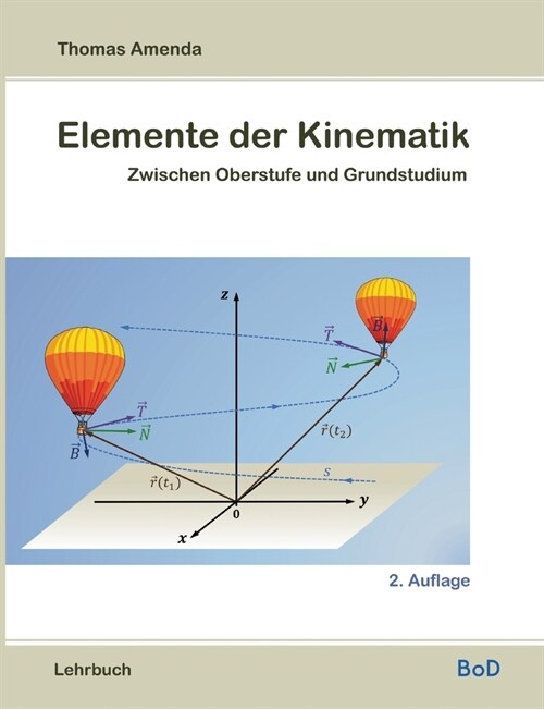 Elemente der Kinematik: Zwischen Oberstufe und Grundstudium (Paperback)