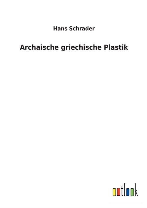 Archaische griechische Plastik (Paperback)