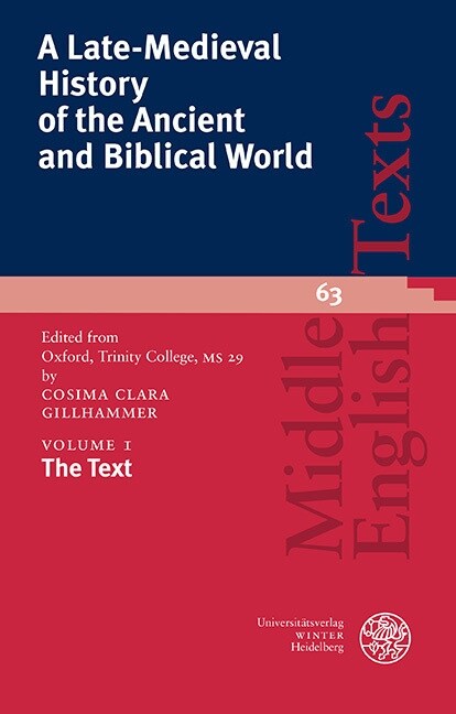 A Late-Medieval History of the Ancient and Biblical World / Volume I: The Text (Paperback)