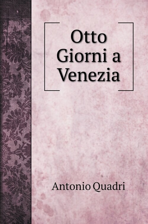 Otto Giorni a Venezia (Hardcover)