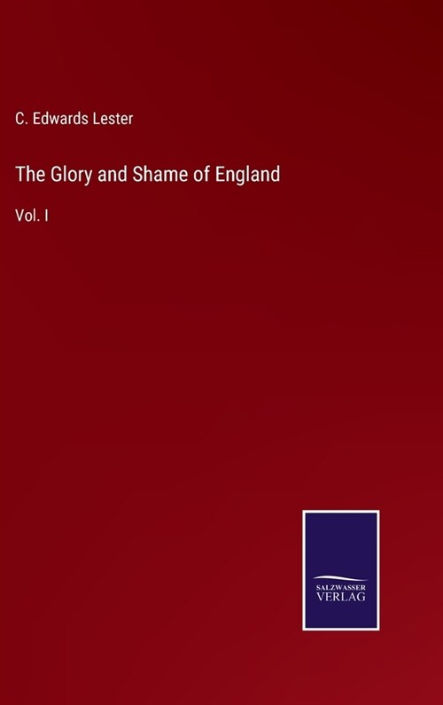 The Glory and Shame of England: Vol. I (Hardcover)