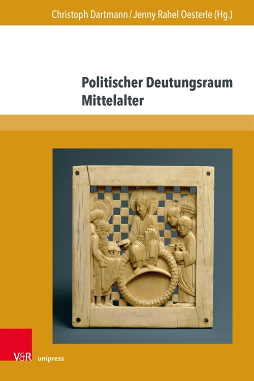 Politischer Deutungsraum Mittelalter (Hardcover)