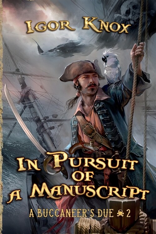 In Pursuit of a Manuscript (A Buccaneers Due Book #2): LitRPG Series (Paperback)
