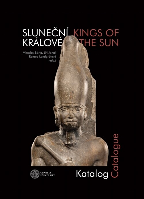 Slunečn?Kr?ov?Kings of the Sun: Katalog/Catalogue (Hardcover)