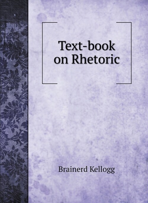 Text-book on Rhetoric (Hardcover)