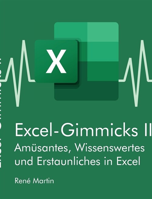 Excel-Gimmicks II: Vortr?e auf den Excelstammtischen 2021 (Paperback)