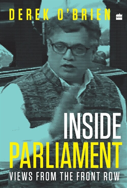 Inside Parliament: Views from the Front Row (Hardcover)