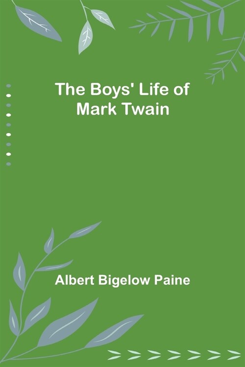 The Boys Life of Mark Twain (Paperback)