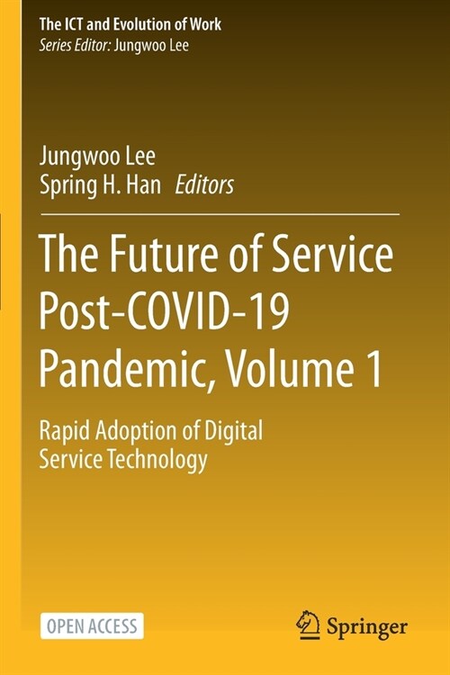 The Future of Service Post-COVID-19 Pandemic, Volume 1: Rapid Adoption of Digital Service Technology (Paperback)