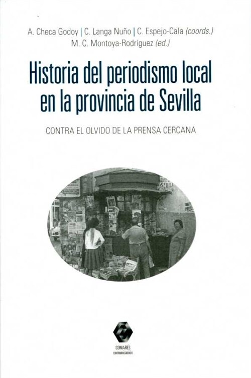 Historia del periodismo local en la provincia de Sevilla (Paperback)