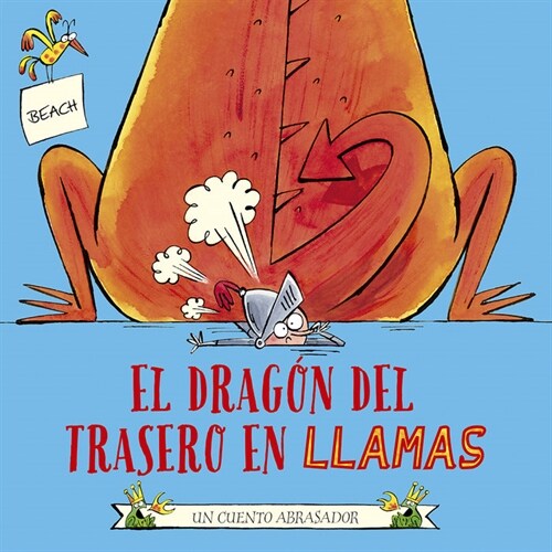 El Dragon del Trasero En Llamas (Hardcover)