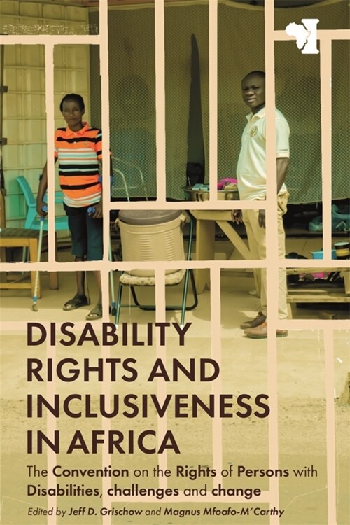 Disability Rights and Inclusiveness in Africa : The Convention on the Rights of Persons with Disabilities, challenges and change (Paperback)