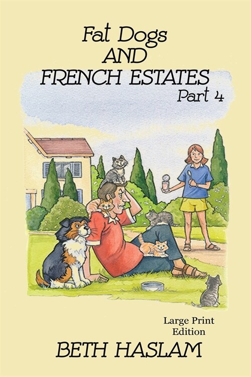 Fat Dogs and French Estates - LARGE PRINT (Paperback, Large type / large print ed)