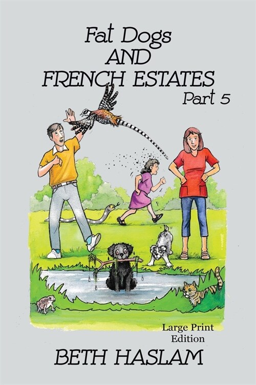 Fat Dogs and French Estates - LARGE PRINT (Paperback, Large type / large print ed)