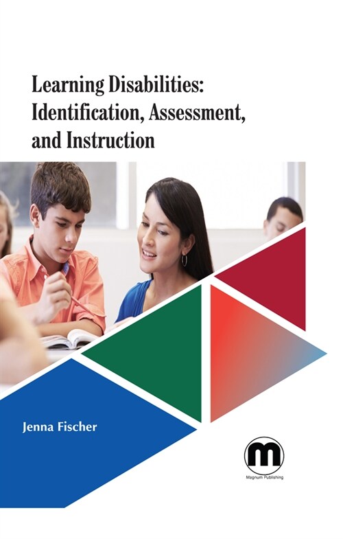 Learning Disabilities: Identification, Assessment, and Instruction