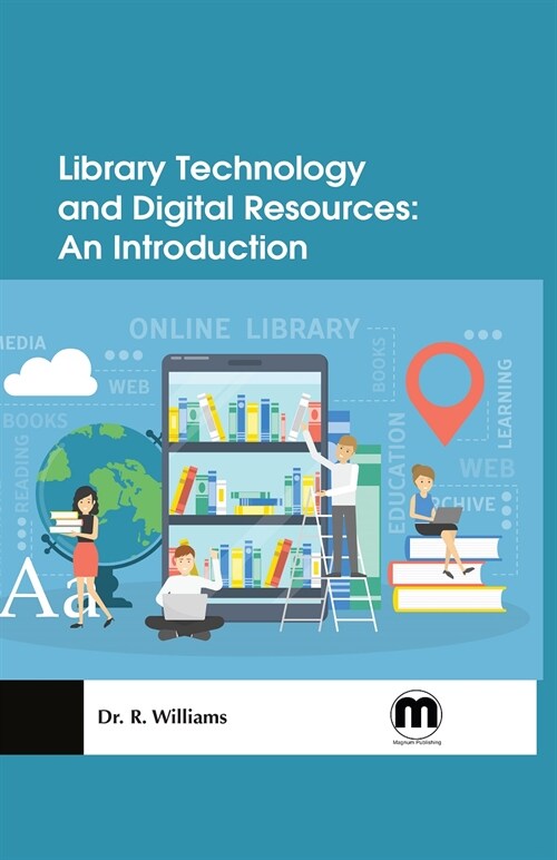 Library Technology and Digital Resources: An Introduction