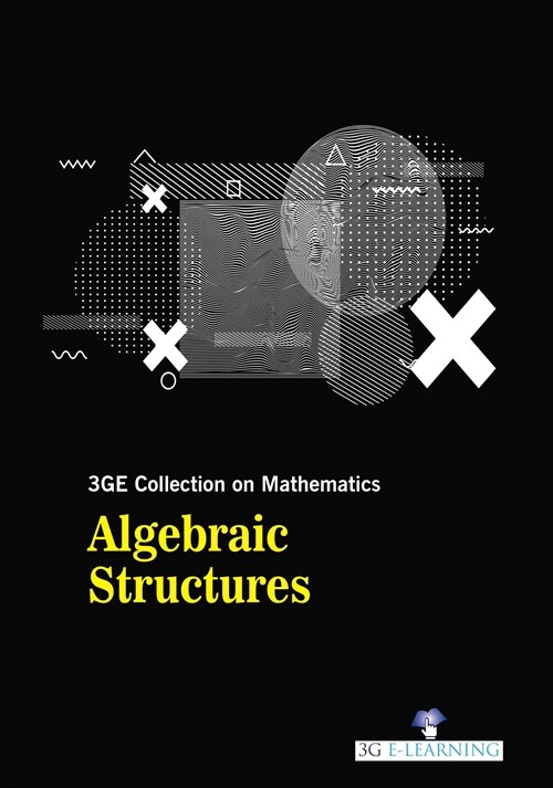 3GE Collection on Mathematics: Algebraic structures