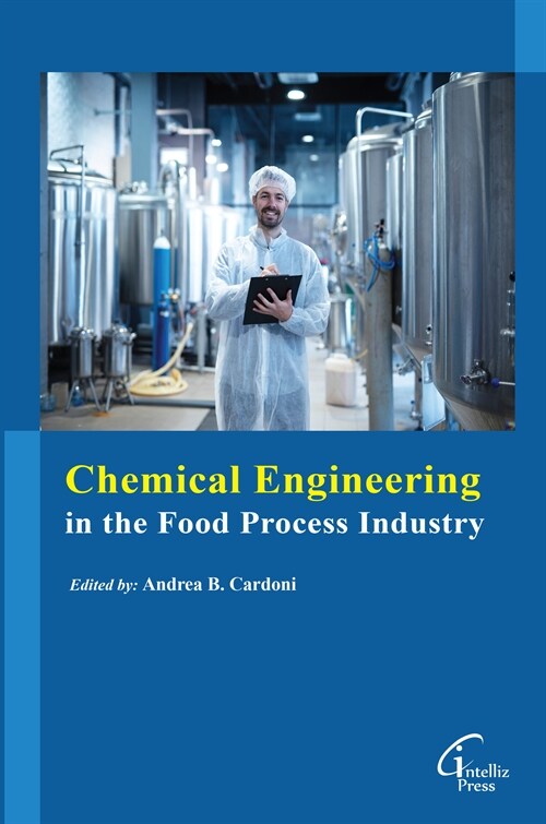 Chemical Engineering in the Food Process Industry