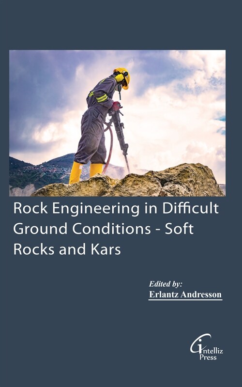 Rock Engineering in Difficult Ground Conditions - Soft Rocks and Kars