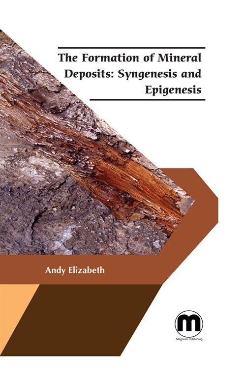 The Formation of Mineral Deposits: Syngenesis and Epigenesis