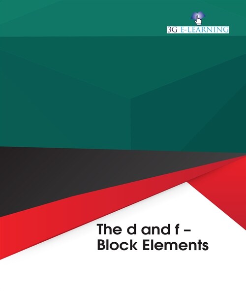 The d and f - Block Elements
