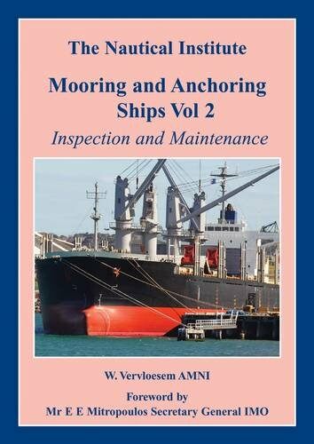 Mooring and Anchoring Ships Vol 2 - Inspection and Maintenance (Hardcover)