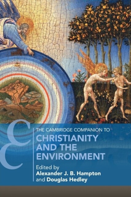 The Cambridge Companion to Christianity and the Environment (Paperback, New ed)