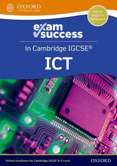 Cambridge IGCSE ICT: Exam Success Guide (Third Edition) (Multiple-component retail product, 3 Revised edition)