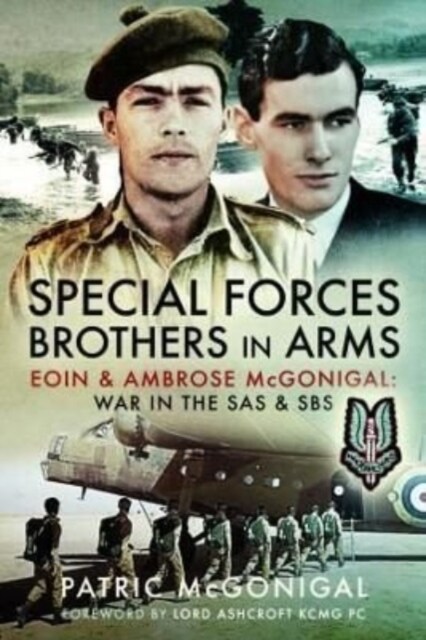 Special Forces Brothers in Arms : Eoin and Ambrose McGonigal: War in the SAS and SBS (Hardcover)