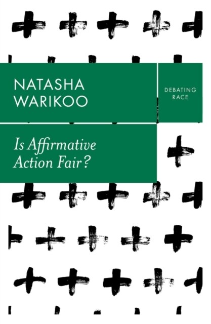 Is Affirmative Action Fair? : The Myth of Equity in College Admissions (Paperback)