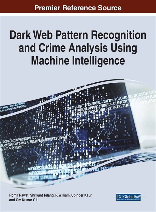 Dark Web Pattern Recognition and Crime Analysis Using Machine Intelligence (Hardcover)