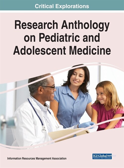 Research Anthology on Pediatric and Adolescent Medicine (Hardcover)