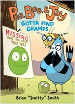 Pea, Bee, & Jay #5: Gotta Find Gramps (Paperback)