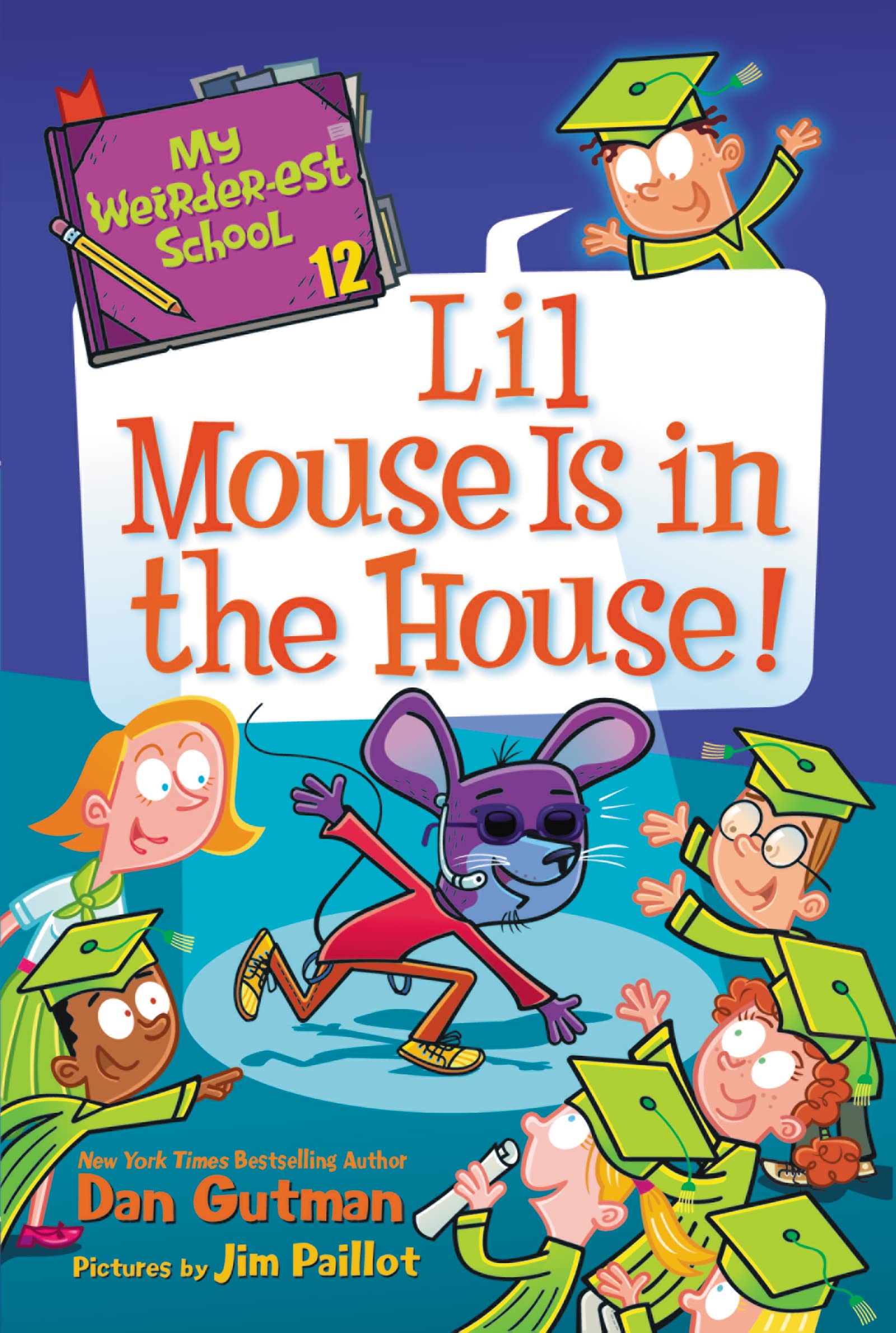 My Weirder-est School #12: Lil Mouse Is in the House! (Paperback)