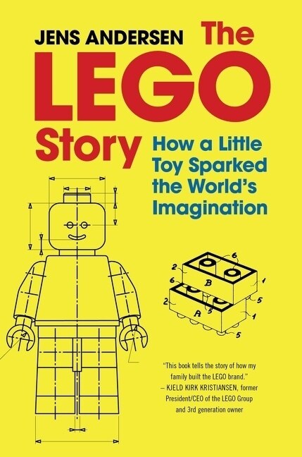 The Lego Story: How a Little Toy Sparked the Worlds Imagination (Hardcover)