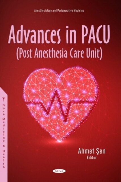 Advances in PACU (Post Anesthesia Care Unit) (Hardcover)
