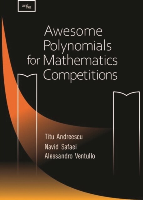 Awesome Polynomials for Mathematics Competition (Paperback)